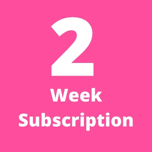 2 Week Subscription